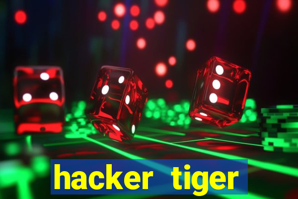 hacker tiger fortune gratis